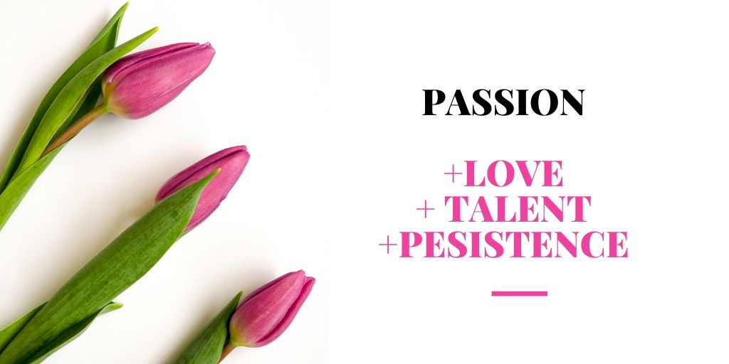 Image of the words passion, love, talent, persistence -Reasons why entrepreneurs fail